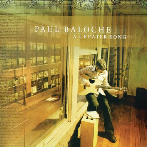 Paul Baloche A Greater Song