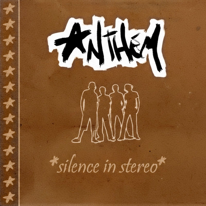 Anthem Silence In Stereo