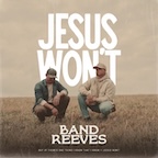 Jesus Won't by Band Reeves