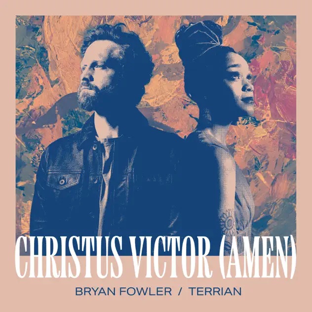 Bryan Fowler Christus Victor (Amen)