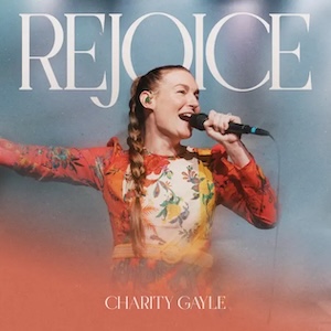 Charity Gayle Rejoice (Live)
