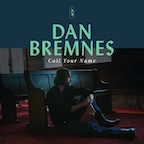 Call Your Name by Dan Bremnes