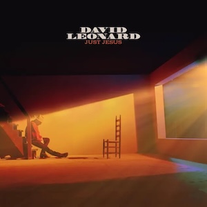 David Leonard Just Jesus