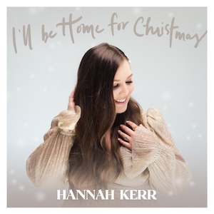 I'll Be Home For Christmas by Hannah Kerr