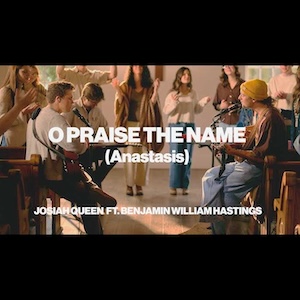 O Praise the Name (Anastasis) (feat. Benjamin William Hastings) by Josiah Queen
