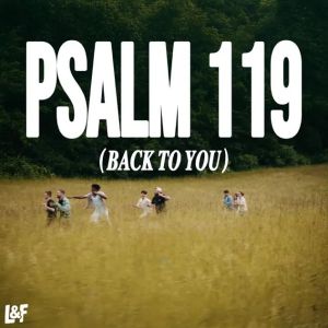 Psalm 119 (Back To You) by Lost & Found