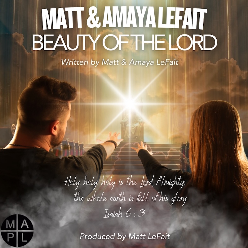 Matt LeFait Beauty Of The Lord