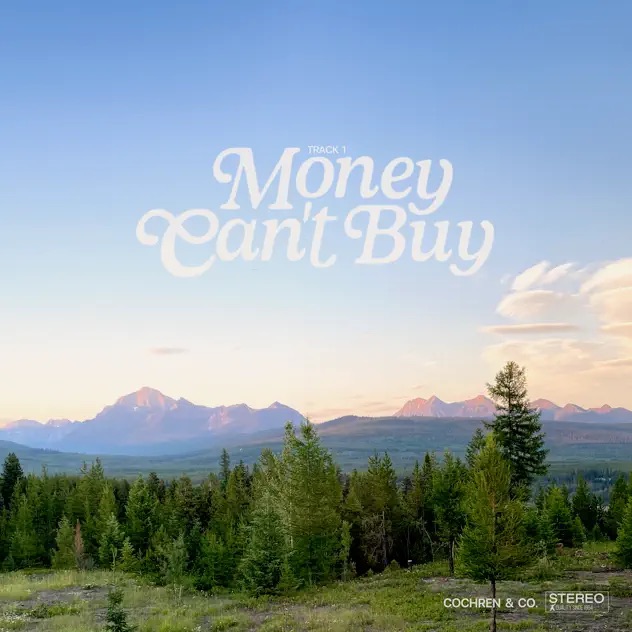 Cochren & Co. Money Can't Buy