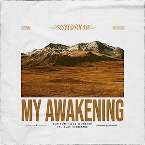 Canyon Hills Worship My Awakening