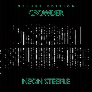 Crowder Neon Steeple (Deluxe Edition)