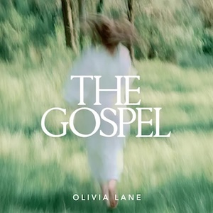 The Gospel by Olivia Lane