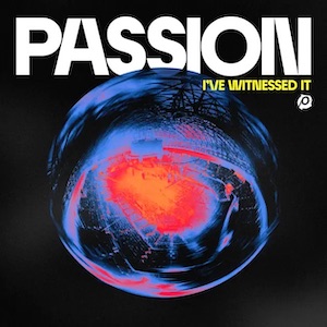 Melodie Malone Passion - I've Witnessed It
