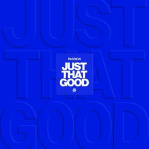 Passion Just That Good - EP