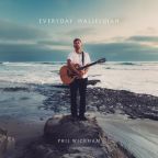 Everyday Hallelujah by Phil Wickham