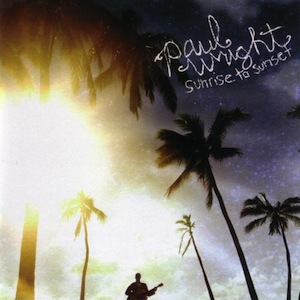 Paul Wright Sunrise To Sunset