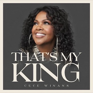 CeCe Winans That's My King